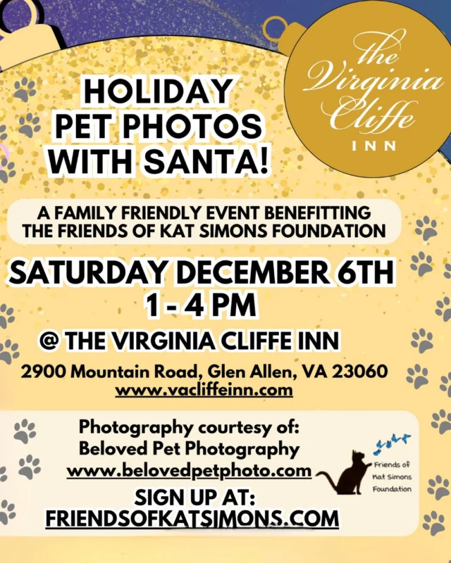 SAVE THE DATE 🎅 Join Us for a Magical Holiday Event!

Holiday Pet Photos with Santa – Benefiting Friends of Kat Simons Foundation

📸 Capture festive holiday pet photos with Santa while supporting a meaningful cause! Please celebrate with us and spread cheer in honor of 𝗞𝗮𝘁 𝗦𝗶𝗺𝗼𝗻𝘀' 𝗶𝗻𝘀𝗽𝗶𝗿𝗶𝗻𝗴 𝗹𝗲𝗴𝗮𝗰y.

📅 𝗦𝗮𝘁𝘂𝗿𝗱𝗮𝘆, 𝗗𝗲𝗰𝗲𝗺𝗯𝗲𝗿 6𝘁𝗵
⏰ 1:𝟬𝟬 𝗣𝗠 – 4:𝟬𝟬 𝗣𝗠
📍 @‌virginiacliffeinn
𝟮𝟵𝟬𝟬 𝗠𝗼𝘂𝗻𝘁𝗮𝗶𝗻 𝗥𝗼𝗮𝗱, 𝗚𝗹𝗲𝗻 𝗔𝗹𝗹𝗲𝗻, 𝗩𝗔

🐕 Bring your furry friends for a photoshoot by @‌belovedpetphoto and enjoy a family-friendly afternoon filled with holiday vibes!

📧 How to Participate: Email or donate at https://www.friendsofkatsimons.com
🔗 Link in bio for more details!

💖 Let’s make a difference, one ripple at a time.

#HolidayPetPhotos #SantaPaws #KatSimonsFoundation #FamilyFun #SupportLocal #FestiveCheer #rvaevents #rvaholidays #santaiscoming #dogsofrva #virginiacliffeinn @‌artsglenallen